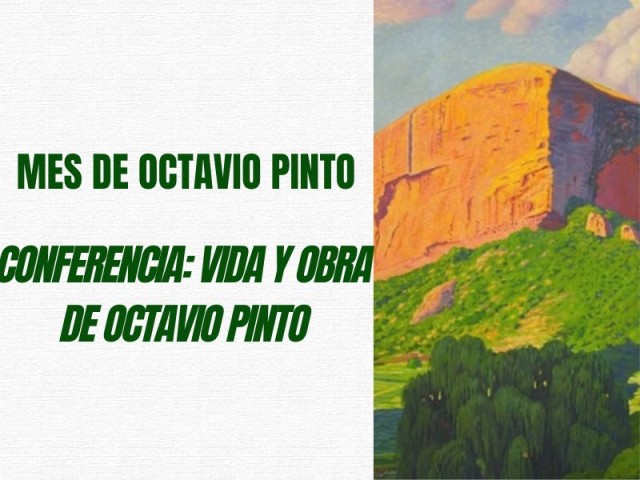 Conferencia: Vida y Obra de Octavio Pinto
