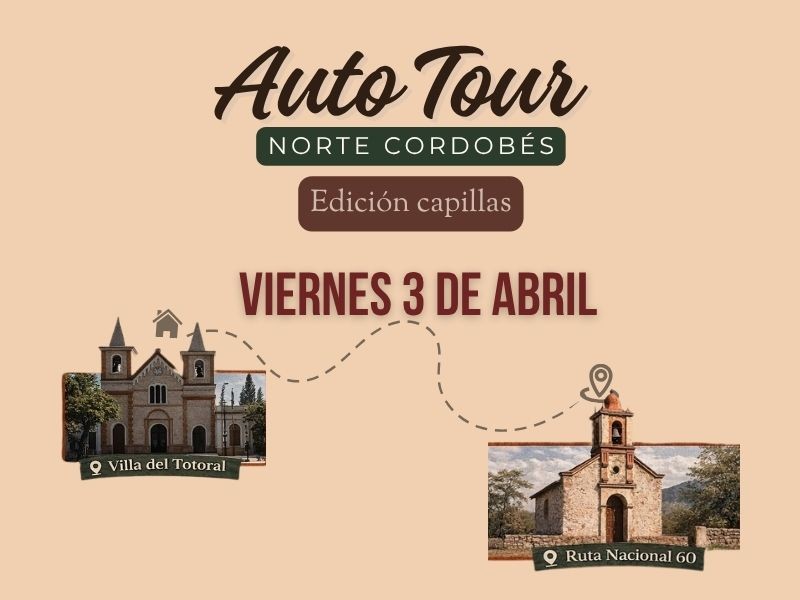 Autotour Norte Cordobés – Edición Capillas
