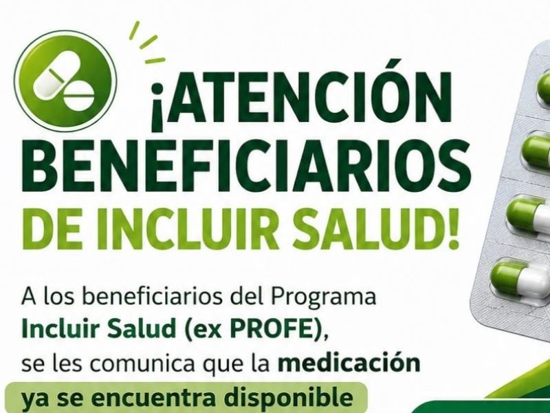 Ya se encuentra disponible la medicación para beneficiarios de Incluir Salud
