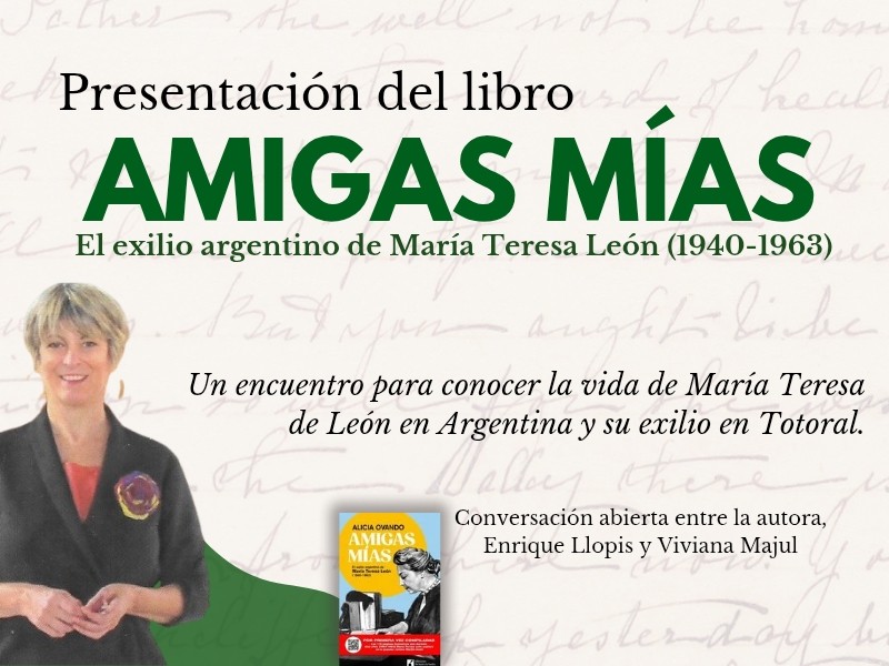 Presentación del libro Amigas mías. El exilio argentino de María Teresa León (1940–1963) en el Museo Octavio Pinto