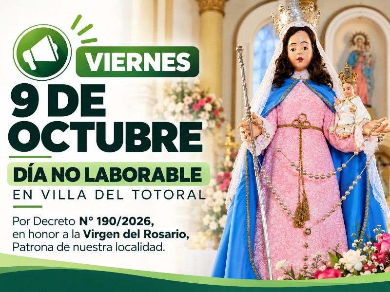 La Municipalidad de Villa del Totoral informa a la comunidad que, por Decreto N° 190/2026, se declaró no laborable el viernes 9 de octubre en todo el ámbito del ejido municipal.